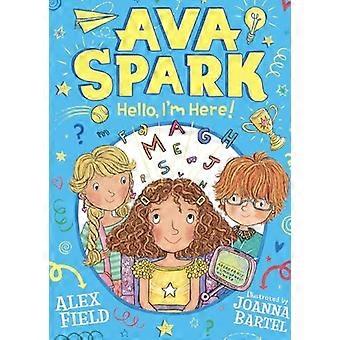 Ava Spark Hello I'm Here - Alex Field