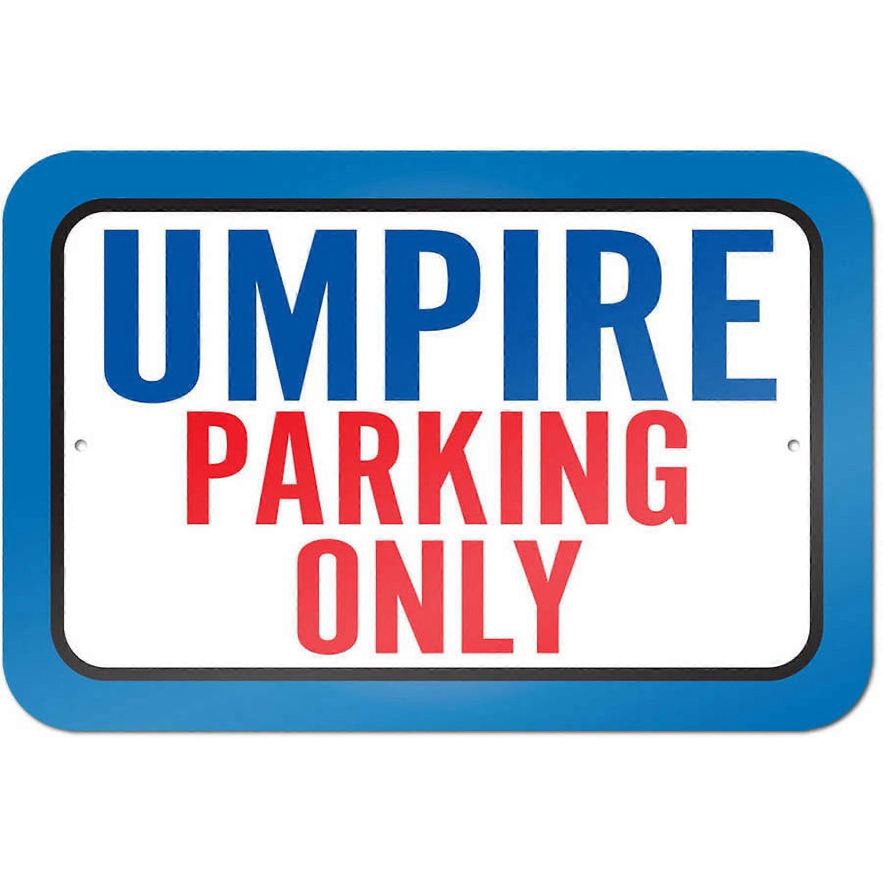Umpire Parking Only Sign