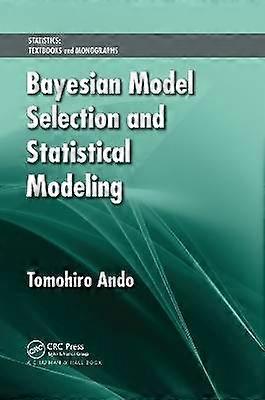 Bayesian Model Selection and Statistical Modeling