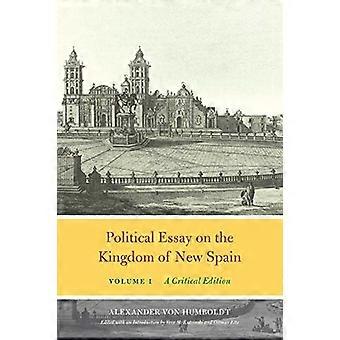 Politisk Essay om Kongeriget New Spanien, bind 1: En kritisk udgave (Alexander Von Humboldt på engelsk)