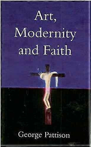 Kunst, Moderne und Glaube