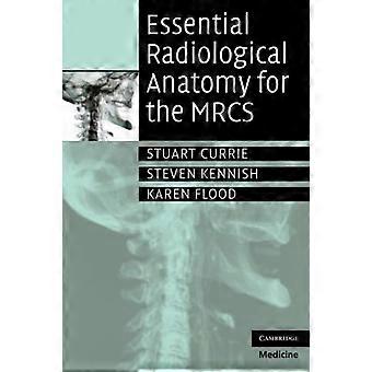 Essential Radiological Anatomy for the MRCS