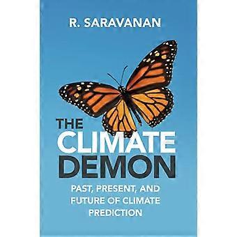 Klimatdemonen: Dåtid, nutid och framtid för klimatförutsägelse