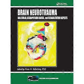 Neurotraumatisme cérébral : aspects moléculaires, neuropsychologiques et de réadaptation (série Frontiers in Neuroengineering)