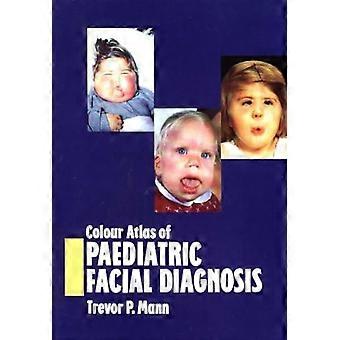 Farbatlas der pädiatrischen Gesichtsdiagnostik
