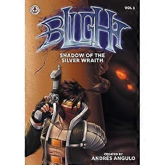 Blight (Band 1): Schatten des Silbernen Geistes
