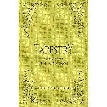 Tapisserie: Poèmes de la vie et de l’amour