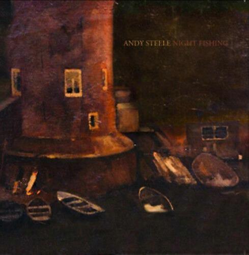 Andy Steele Night Fishing CD (2011) NEW