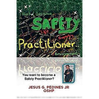 Think and become safety practitioner