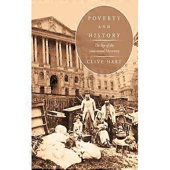 Poverty And History The Age Of The Sentimental Mercenary - Clive Hart - Paperback - English Book - History