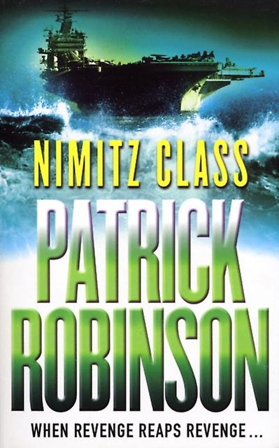 Nimitz Class - Patrick Robinson - Crime and mystery fiction - Cornerstone - Paperback