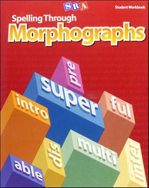 Spelling Through Morphographs Student Workbook by McGraw Hill Paperback