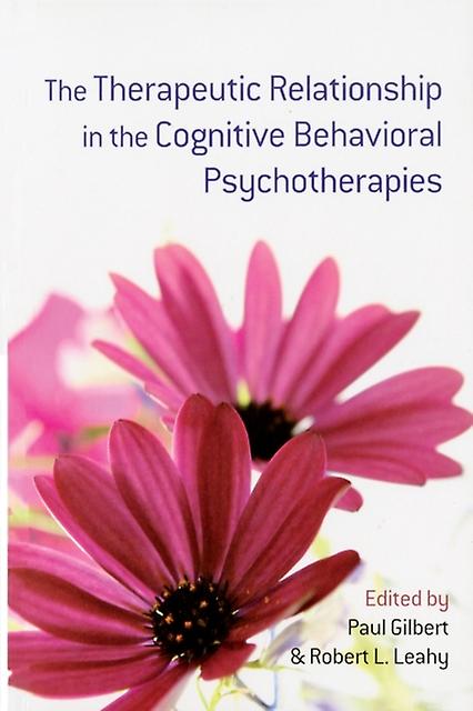 The Therapeutic Relationship In The Cognitive Behavioral Psychotherapies Paperback