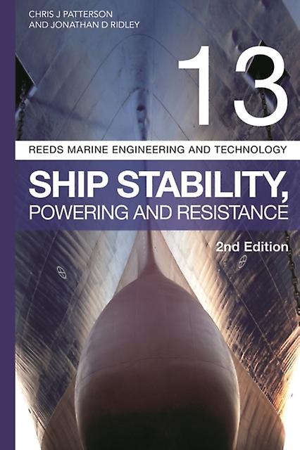 Reeds Vol 13 Ship Stability Powering And Resistance by Christopher Patterson Paperback