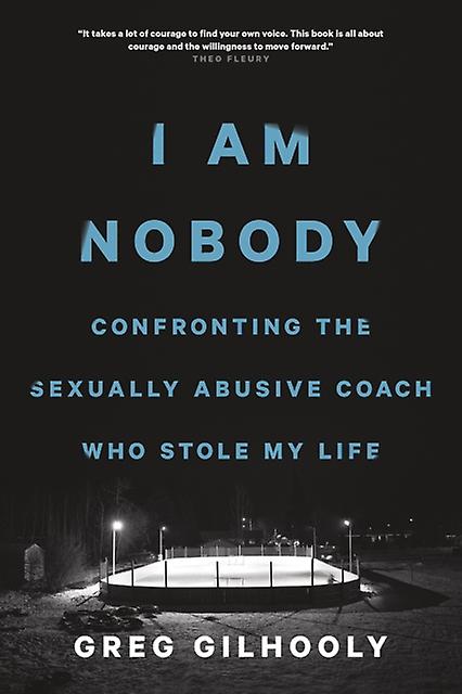 I Am Nobody - Greg Gilhooly - Autobiography: general - Greystone Books,Canada - Hardback