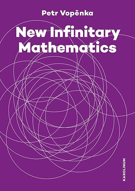 New Infinitary Mathematics by Petr Vopenka Paperback