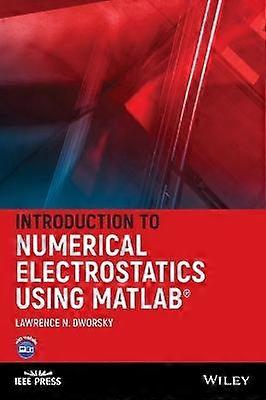 Introduction to Numerical Electrostatics Using MATLAB