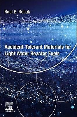 Accident-Tolerant Materials for Light Water Reactor Fuels