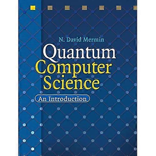 Quantum Computer Science: An Introduction