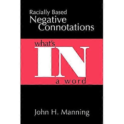Racially Based Negative Connotations: Wha