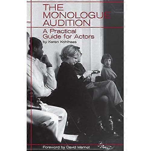 The Monologue Audition: A Practical Guide for Actors