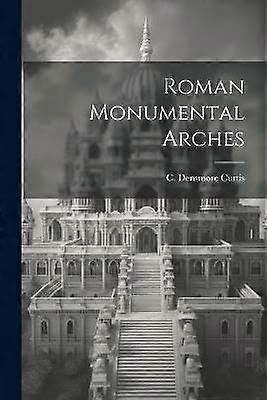 Arcs monumentaux romains