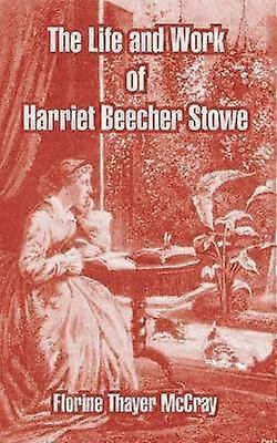 Vida y obra de Harriet Beecher Stowe