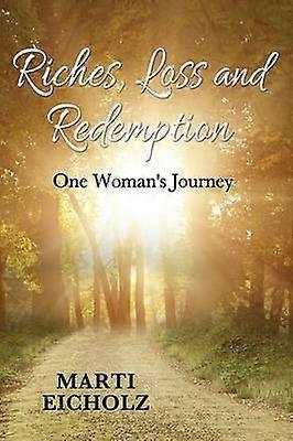 Riches Loss and Redemption