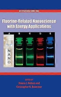 Fluorine-Related Nanoscience with Energy Applications