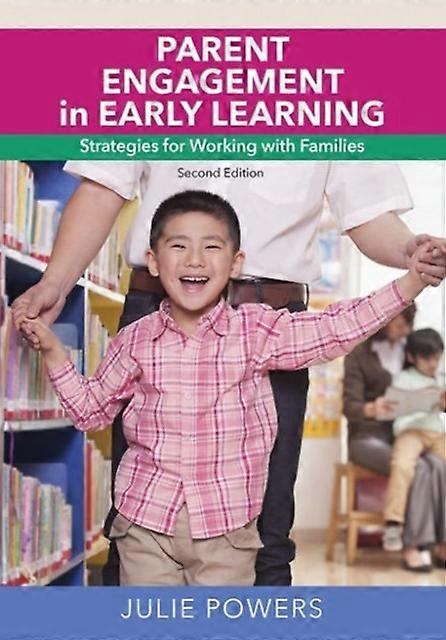 Parent Engagement In Early Learning by Julie Powers Paperback