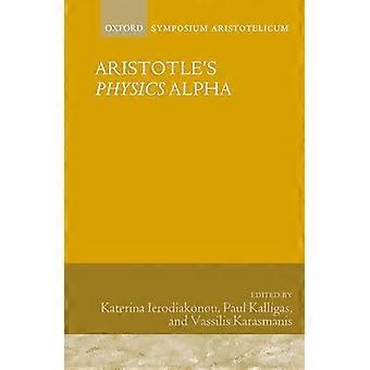 Aristotles Physics Alpha Symposium Aristotelicum