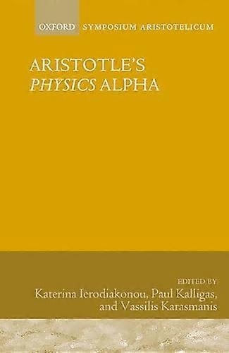 Aristotles Physics Alpha Symposium Aristotelicum