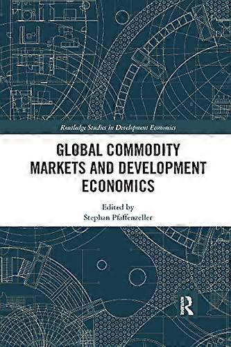 Global Commodity Markets and Development Economics