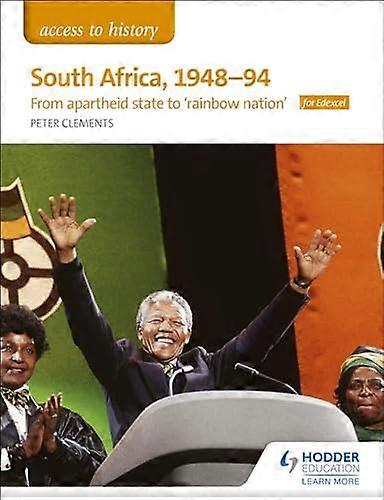 Access to History: South Africa 1948 94: from apartheid state to rainbow nation for Edexcel