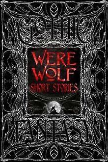 Were Wolf Short Stories - Flame Tree Publishing