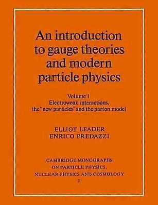 Introduction to Gauge Theories v1 Vol 1 Volume 1 Cambridge Monographs on Particle Physics Nuclear Physics and Cosmology Series Number 3