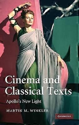 Cinema and Classical Texts Apollo's New Light
