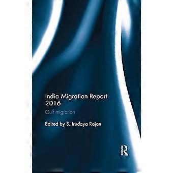 India Migration Report 2016: Golfmigratie