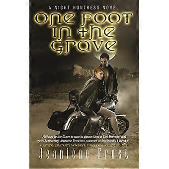 One Foot in the Grave: Night Huntress Roman