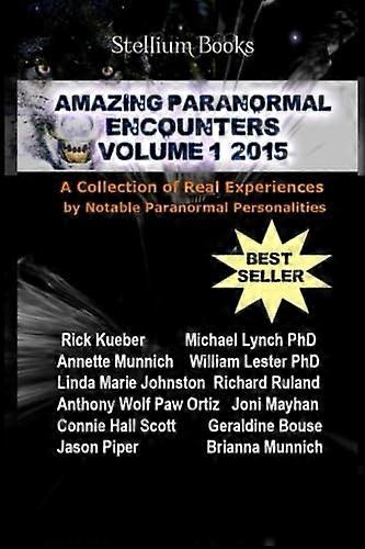 Amazing Paranormal Encounters: 2015