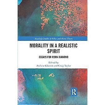 Moral i en realistisk anda: Uppsatser för Cora Diamond (Routledge Studies in Ethics and Moral Theory)