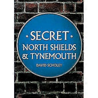 Secret North Shields & Tynemouth (Secret)