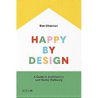 Happy by Design: En guide til arkitektur og mentalt velvære