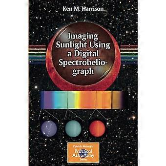 Auringonvalon kuvantaminen digitaalisella spektroheliografilla (Patrick Mooren käytännöllinen tähtitiedesarja)
