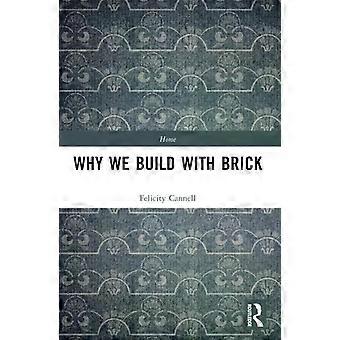 Why We Build With Brick - Felicity Cannell