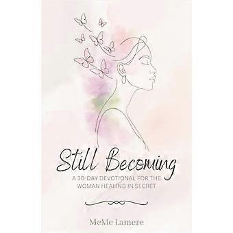 Stadig en 30-dages andagt for kvinden, der healer i hemmelighed