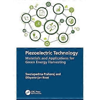 Piezoelectric Technology Materials and Applications for Green Energy Harvesting
