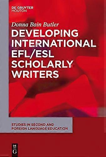 Developing International EFL/ESL Scholarly Writers