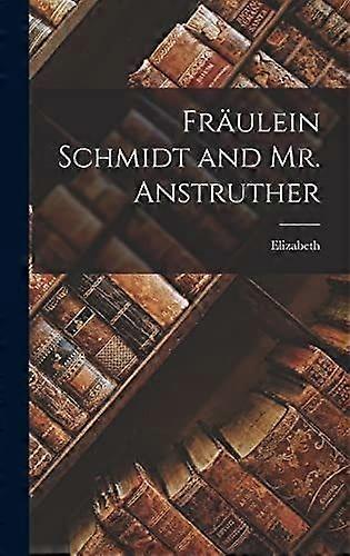 Frulein schmidt and mr. anstruther