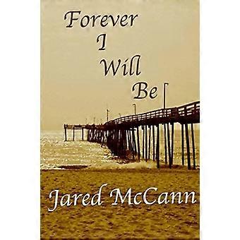 Forever i will be